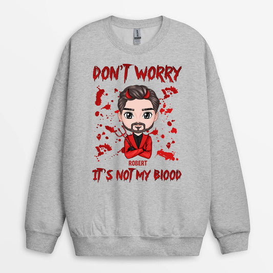 1354WUS1 personalized dont worry its not my blood sweatshirt