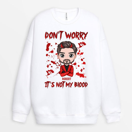 1354WUS2 personalized dont worry its not my blood sweatshirt