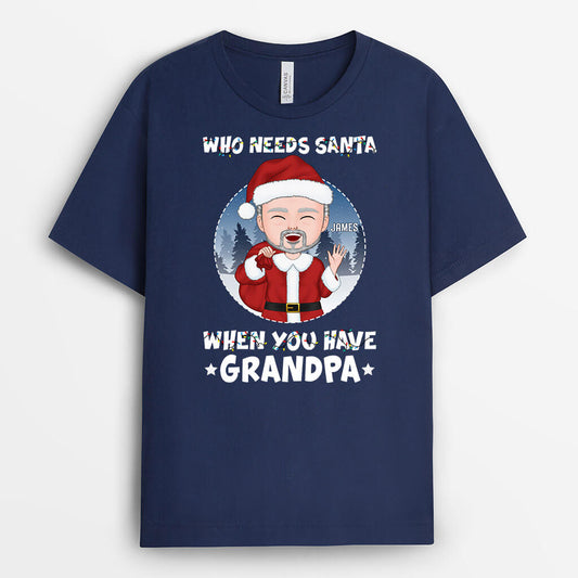 1387AUS2 personalized who needs santa when you have grandpa t shirt_7b19d162 b51f 4575 b671 89076ed94b7e