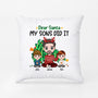 1419PUS1 personalized dear santa_ my sons did it pillow