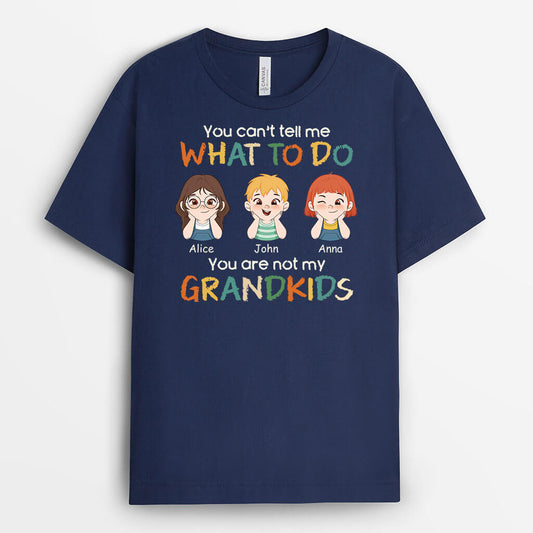1630AUS2 personalized you cant tell me what to do youre not my grandkids t shirt