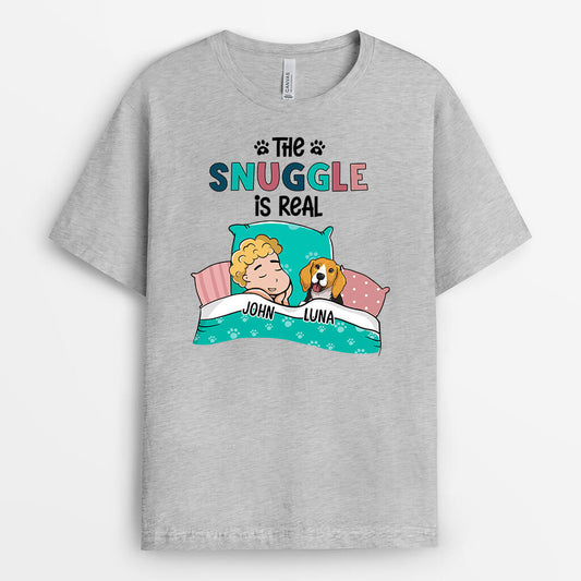 1644AUS2 personalized this snuggle is real t shirt