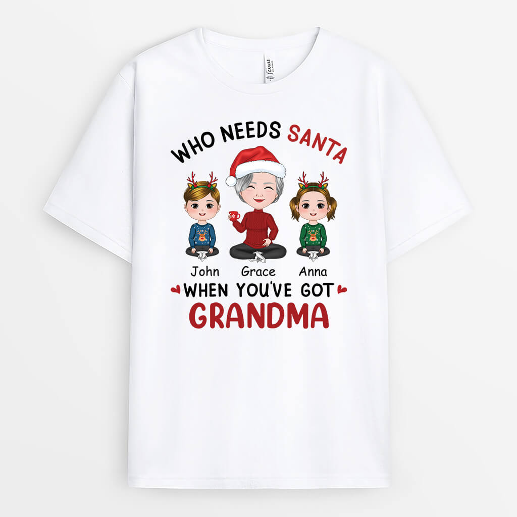 1647AUS1 personalized who needs santa when youve got grandma t shirt