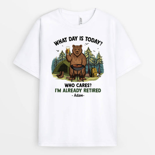1693AUS2 personalized what day is today who cares im retired t shirt