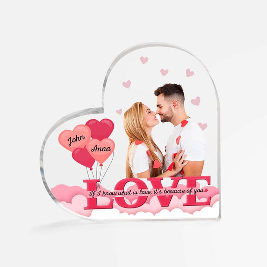 1804RUS1 personalized if i know what is love its because of you acrylic plaque
