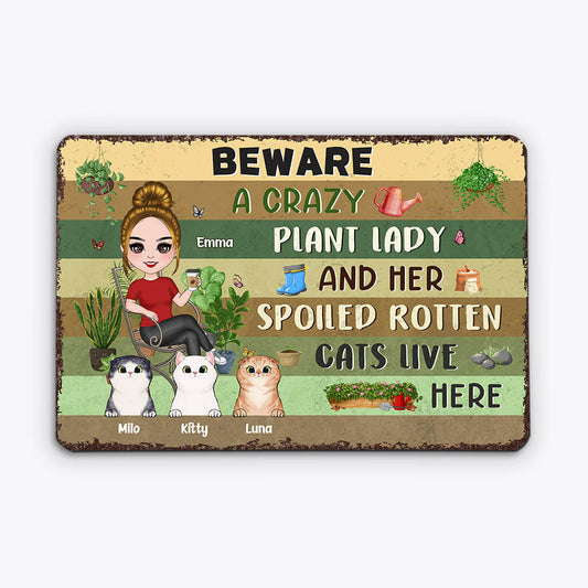 1856EUS1 personalized beware a crazy plant lady her spoiled rotten cats live here metal sign