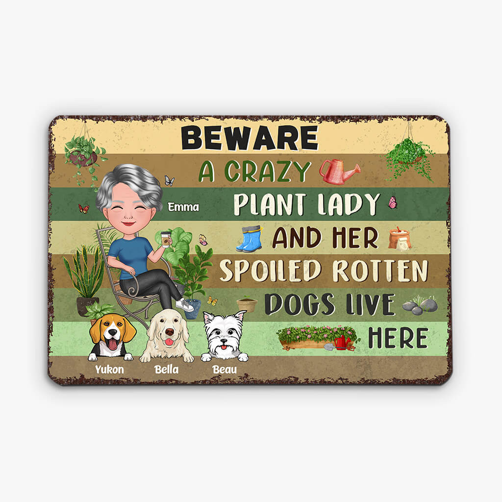 1856EUS1 personalized beware a crazy plant lady her spoiled rotten dogs live here metal sign