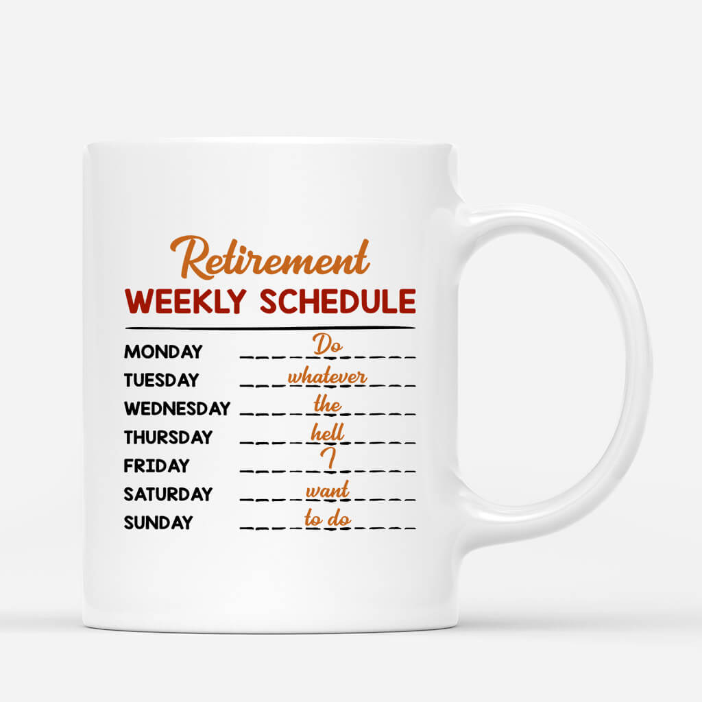 1862MUS3 personalized retirement weekly schedule mug Copy