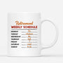 1862MUS3 personalized retirement weekly schedule mug Copy