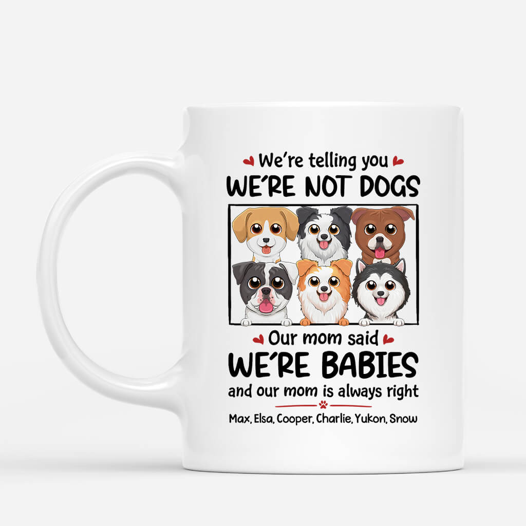 1926US1 personalized were not dogs we are baby mug