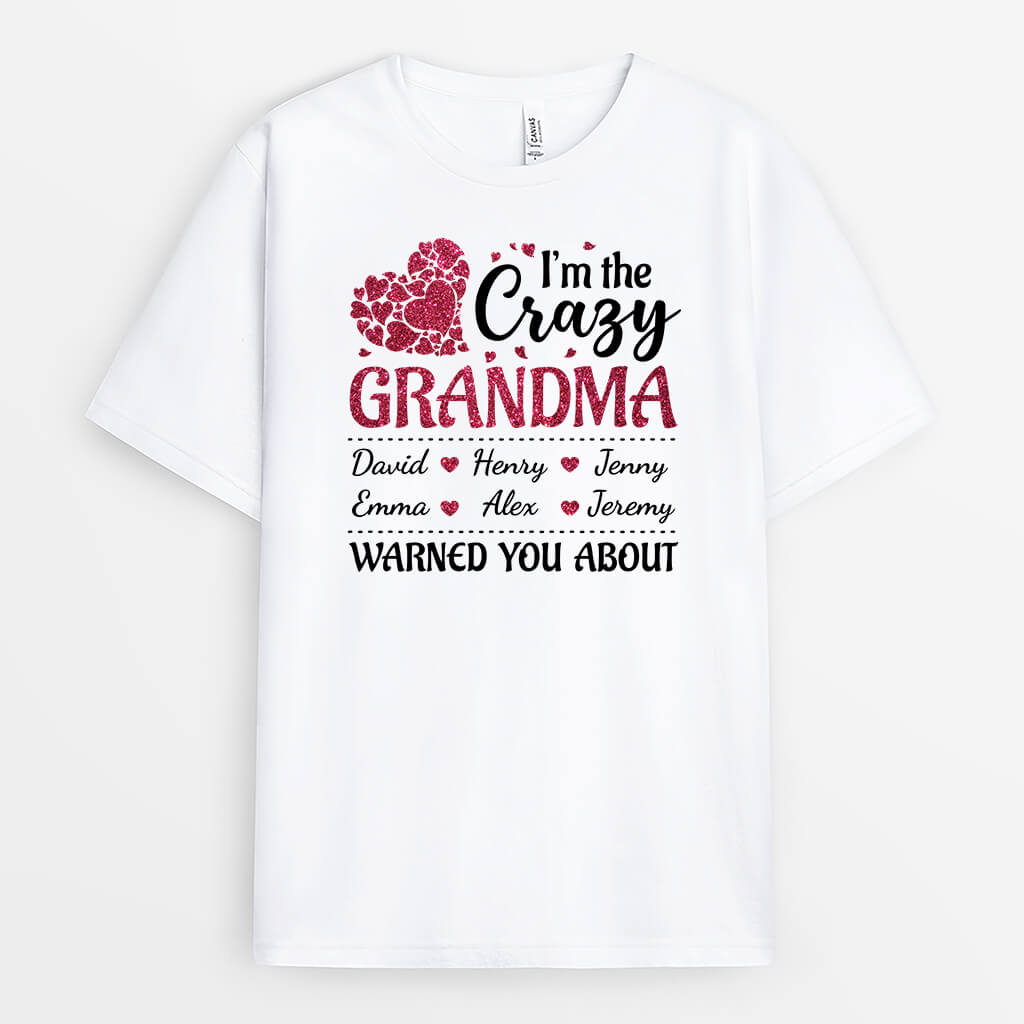 1967AUS1 personalized im the crazy grandma they warned you about t shirt