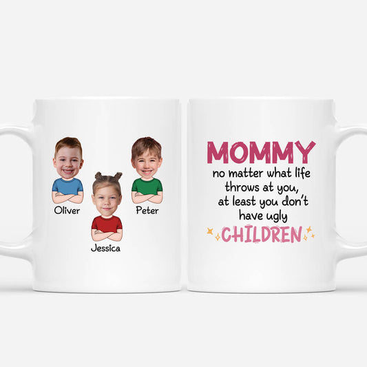 2039MUS1 personalized mom at least you dont have ugly children mug