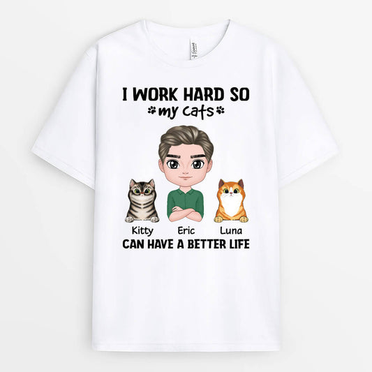 2054AUS1 personalized i work hard so my cat cats can have a better life t shirt