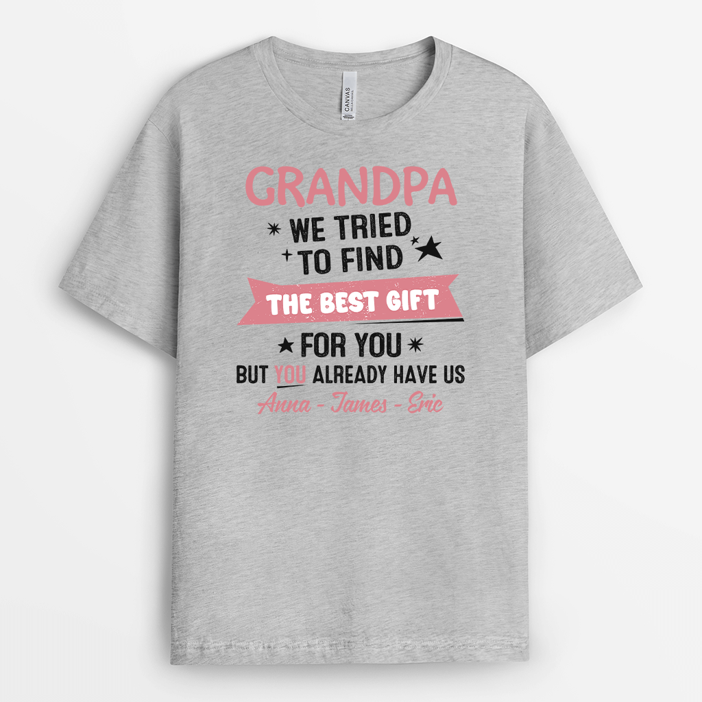2085AUS2 personalized i tried to find the best gift for you dad but you already have me t_shirt