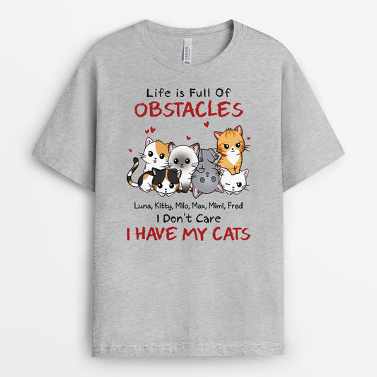 2110AUS2 personalized life is full of obstacles i dont care i have my cat t shirt