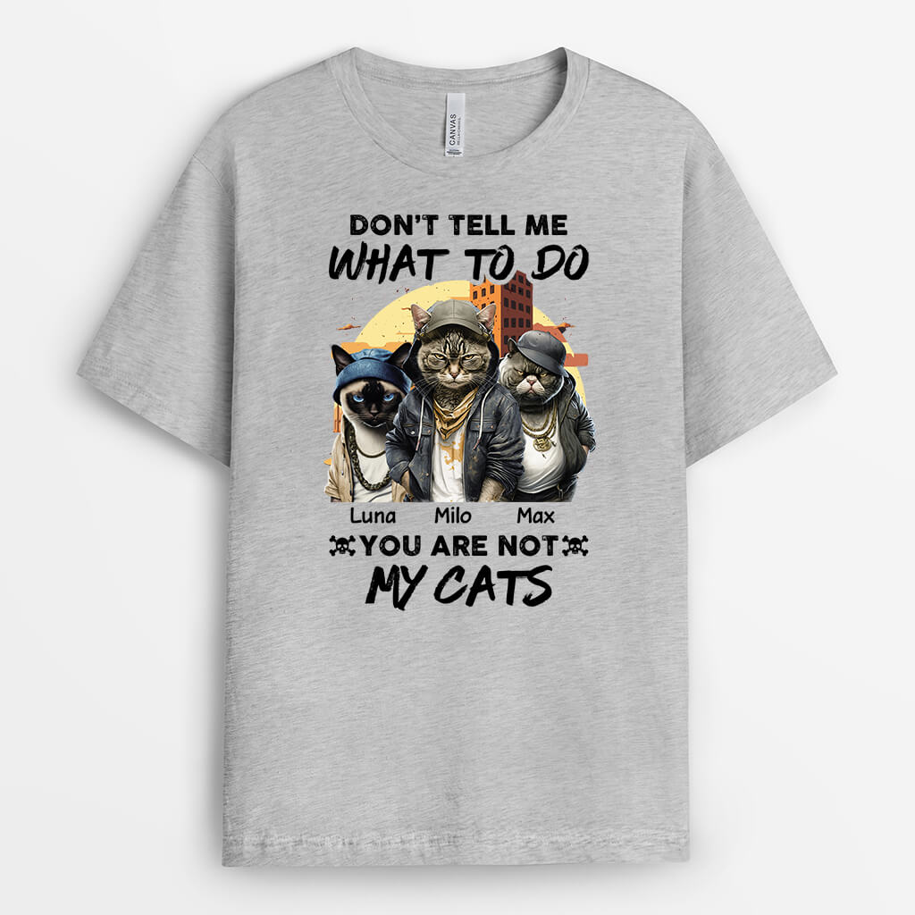 2136AUS2 personalized dont tell me what to do youre not my cats t shirt