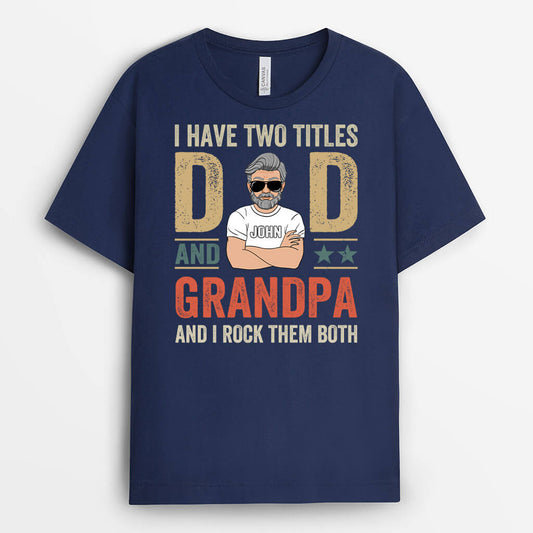 2219AUS2 personalized i have two title and i rock them both dad t shirt